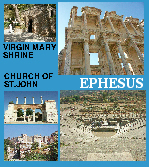 Meryamana, Virgin Mary&rsquo;s house, Grotto of the Seven Sleepers, Gymnasium of Vedius, The great theatre, Cretes Way, Sacred Way, Library of Celsus, Gate of Hercules, Prytaneum, Church of St. John, Harbour Street